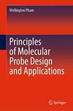 Principles of Molecular Probe Design and Applications