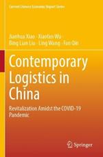 Contemporary Logistics in China: Revitalization Amidst the COVID-19 Pandemic