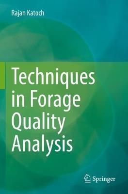 Techniques in Forage Quality Analysis - Rajan Katoch - cover