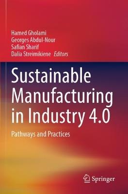 Sustainable Manufacturing in Industry 4.0: Pathways and Practices - cover