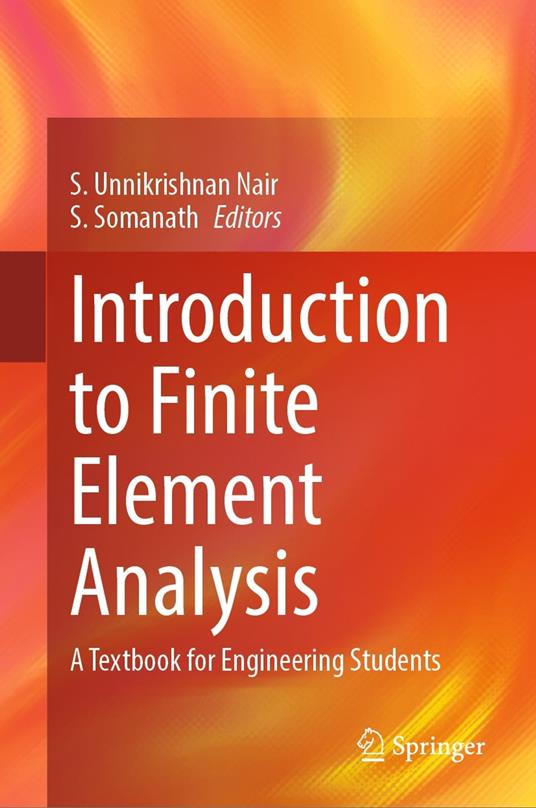 Introduction to Finite Element Analysis