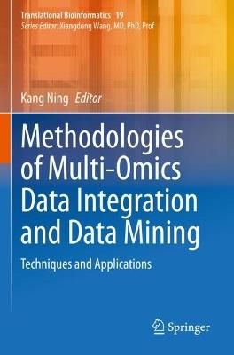 Methodologies of Multi-Omics Data Integration and Data Mining: Techniques and Applications - cover