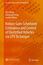 Robust Gain-Scheduled Estimation and Control of Electrified Vehicles via LPV Technique