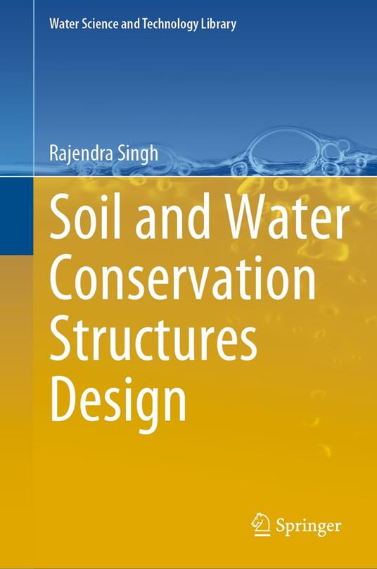 Soil and Water Conservation Structures Design