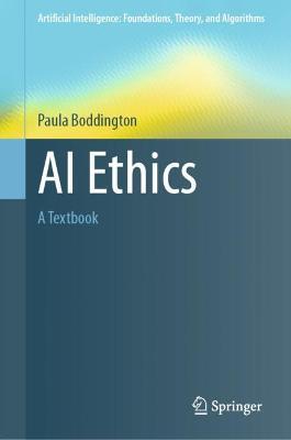 AI Ethics: A Textbook - Paula Boddington - cover