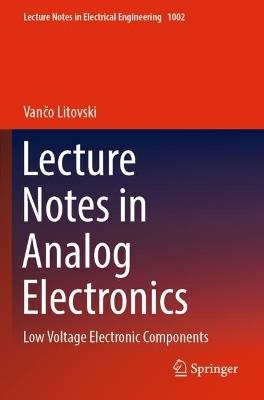 Lecture Notes in Analog Electronics: Low Voltage Electronic Components - Vanco Litovski - cover