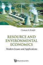 Resource And Environmental Economics: Modern Issues And Applications