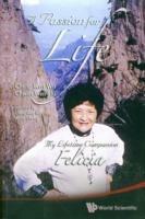 Passion For Life, A: My Lifetime Companion, Felicia