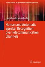 Human and Automatic Speaker Recognition over Telecommunication Channels