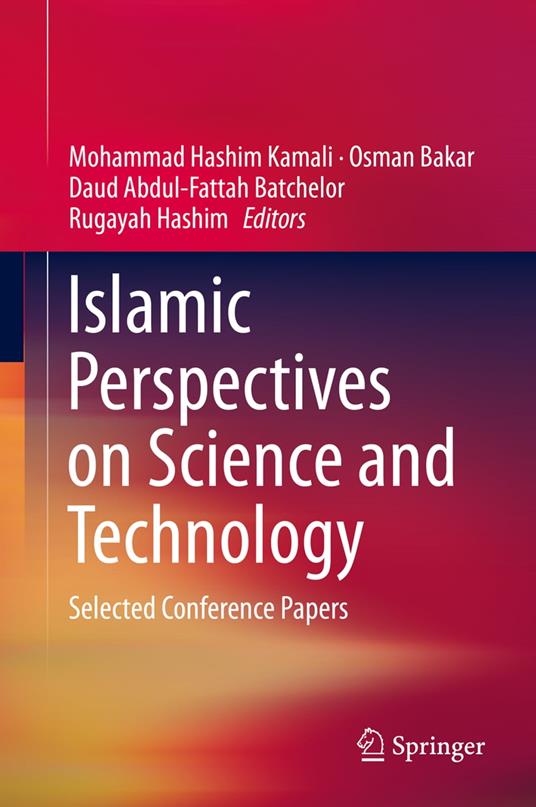 Islamic Perspectives on Science and Technology