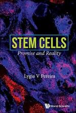 Stem Cells: Promise And Reality