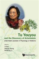 Tu Youyou And The Discovery Of Artemisinin: 2015 Nobel Laureate In Physiology Or Medicine - cover