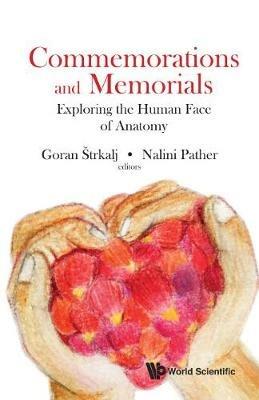 Commemorations And Memorials: Exploring The Human Face Of Anatomy - cover