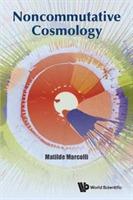 Noncommutative Cosmology - Matilde Marcolli - cover