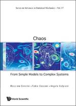 Chaos: From Simple Models To Complex Systems