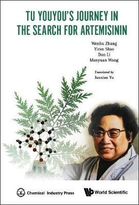 Tu Youyou's Journey In The Search For Artemisinin - Wenhu Zhang,Yiran Shao,Dan Li - cover