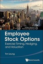 Employee Stock Options: Exercise Timing, Hedging, And Valuation