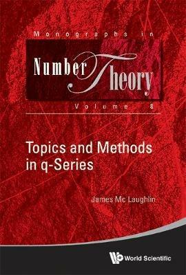 Topics And Methods In Q-series - James Mc Laughlin - cover