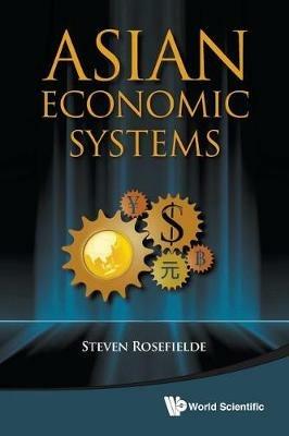 Asian Economic Systems - Steven Rosefielde - cover