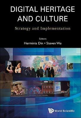 Digital Heritage And Culture: Strategy And Implementation - cover