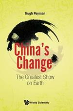 China's Change: The Greatest Show On Earth