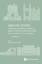 Univer-cities: Strategic Dilemmas Of Medical Origins And Selected Modalities: Water, Quantum Leap & New Models - Volume Iii