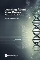 Learning About Your Genes: A Primer For Non-biologists