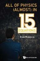 All Of Physics (Almost) In 15 Equations - Bruno Mansoulie - cover