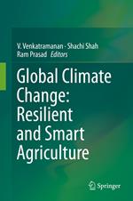 Global Climate Change: Resilient and Smart Agriculture