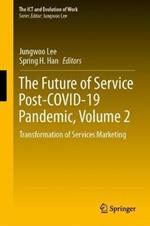 The Future of Service Post-COVID-19 Pandemic, Volume 2: Transformation of Services Marketing