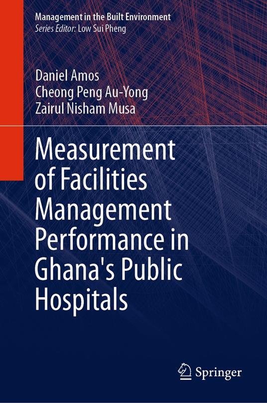 Measurement of Facilities Management Performance in Ghana's Public Hospitals