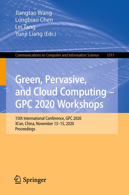 Green, Pervasive, and Cloud Computing – GPC 2020 Workshops