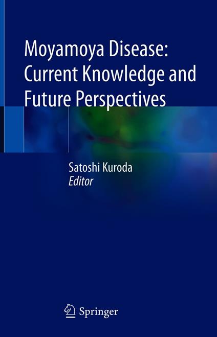 Moyamoya Disease: Current Knowledge and Future Perspectives