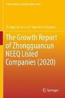 The Growth Report of Zhongguancun NEEQ Listed Companies (2020)