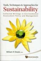 Tools, Techniques And Approaches For Sustainability: Collected Writings In Environmental Assessment Policy And Management