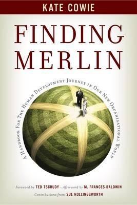 Finding Merlin: Handbook for the Human Development Journey - Kate Cowie - cover