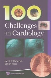 100 Challenges In Cardiology - David R Ramsdale,Simon Modi - cover