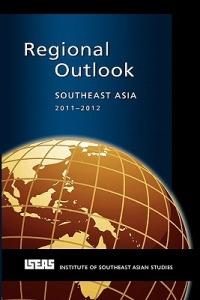 Regional Outlook: Southeast Asia 2011-2012 - Michael J. Montesano - cover