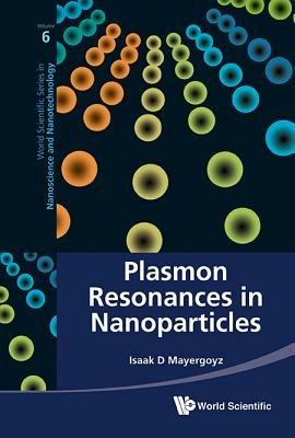 Plasmon Resonances In Nanoparticles - Isaak D Mayergoyz - cover