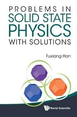 Problems In Solid State Physics With Solutions - Fuxiang Han - cover