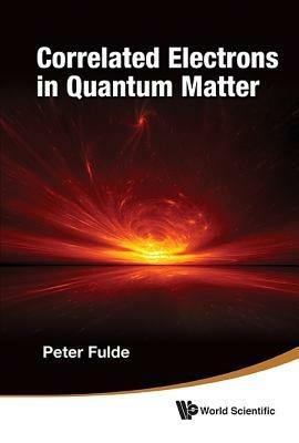 Correlated Electrons In Quantum Matter - Peter Fulde - cover