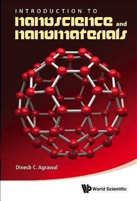 Introduction To Nanoscience And Nanomaterials - Dinesh C Agrawal - cover