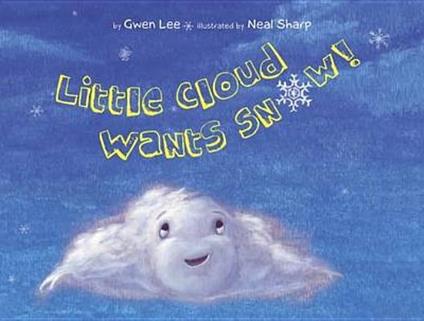 Little Cloud Wants Snow - Gwen Lee - cover