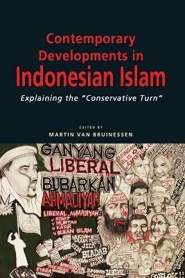 Contemporary Developments in Indonesian Islam: Explaining the ""Conservative Turn - cover