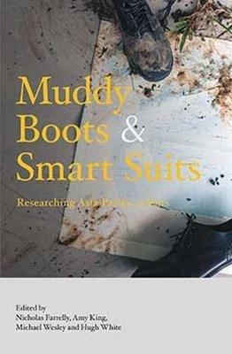 Muddy Boots and Smart Suits: Researching Asia-Pacific Affairs - Nicholas Farrelly,Amy King,Michael Wesley - cover