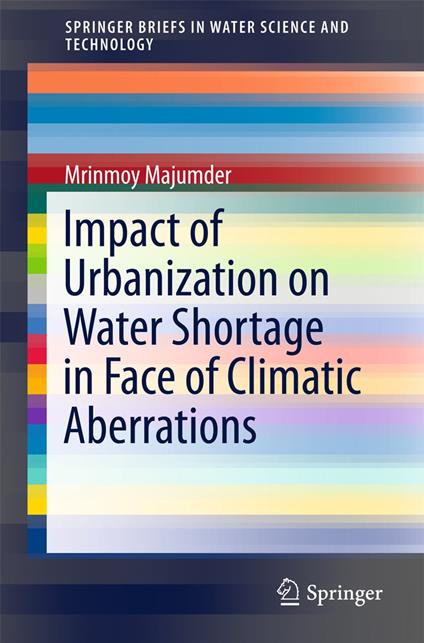 Impact of Urbanization on Water Shortage in Face of Climatic Aberrations