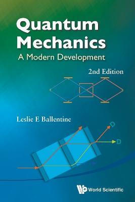 Quantum Mechanics: A Modern Development (2nd Edition) - Leslie E Ballentine - cover