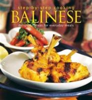 Step-by-Step Cooking: Balinese: Delightful Ideas for Everyday Meals - Heinz Von Holzen - cover