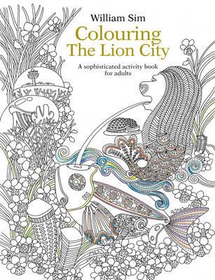 Colouring the Lion City: A Sophisticated Activity Book for Adults - cover