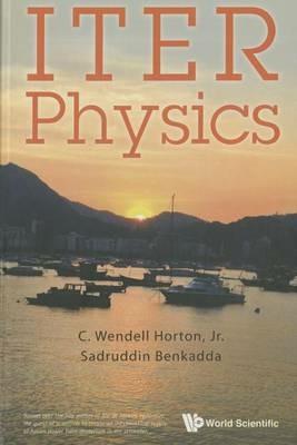 Iter Physics - C Wendell Horton, Jr,Sadruddin Benkadda - cover